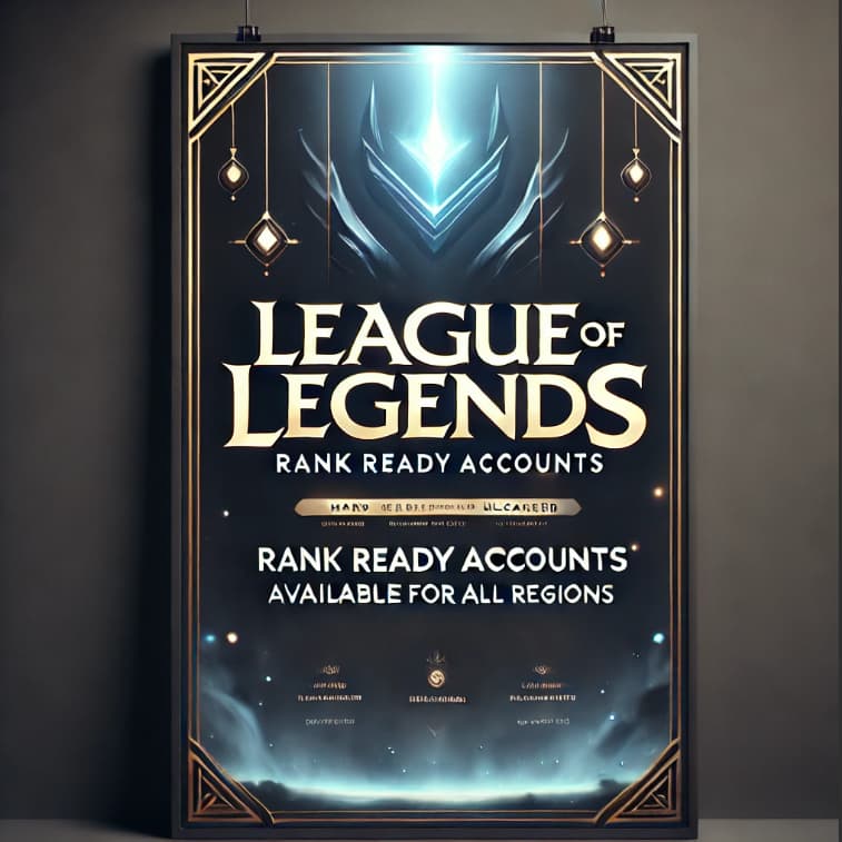League of Legends Rank-Ready Accounts: Safe, Affordable, Instant Access