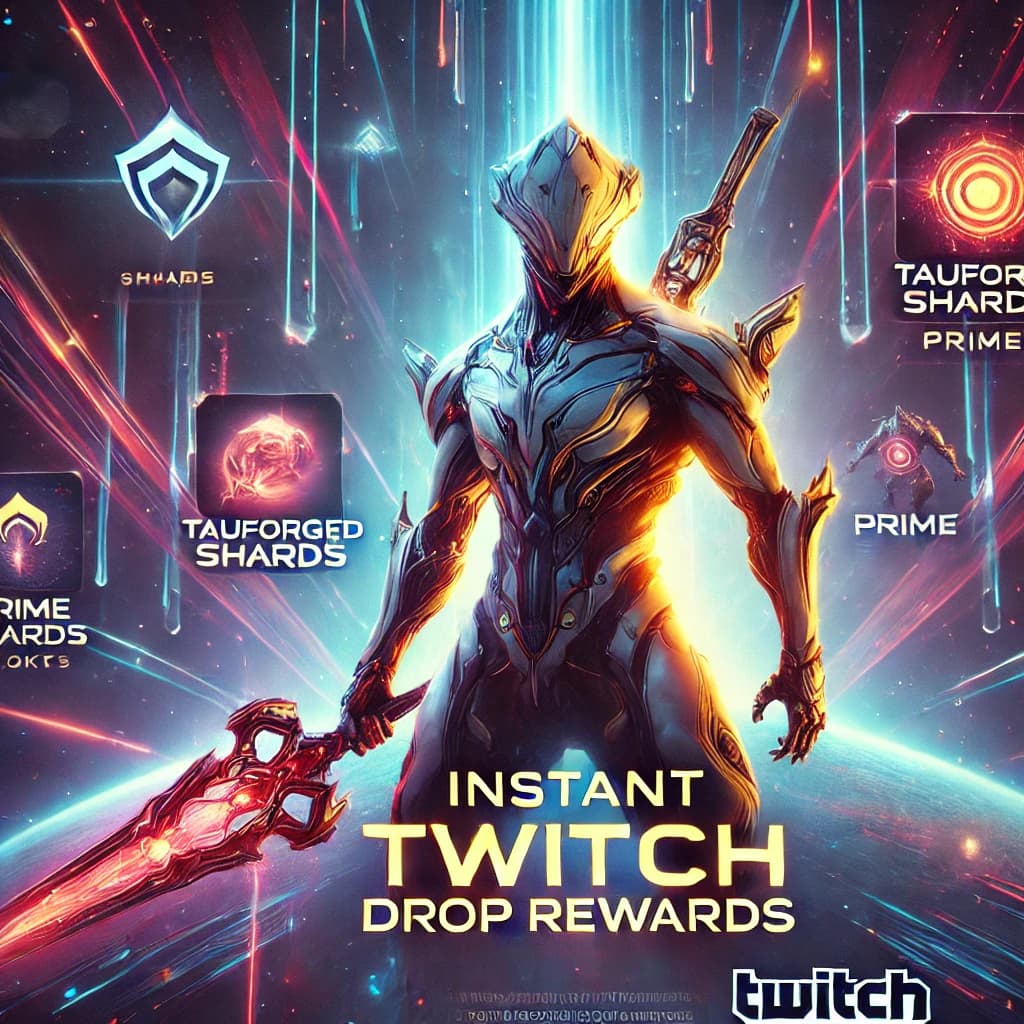 🔥 Warframe Twitch Drop Service | Prime Warframes, Tauforged Shards, Forma & More! | Safe & Legit | PC Steam/Epic
